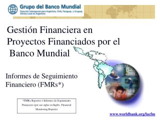 Gestión Financiera en Proyectos Financiados por el Banco Mundial