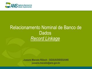 Relacionamento Nominal de Banco de Dados Record Linkage