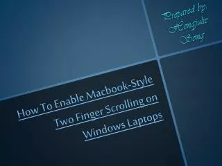 Enabling Macbook-style two finger scrolling on window laptop