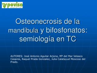 Osteonecrosis de la mandíbula y bifosfonatos: semiología en TC