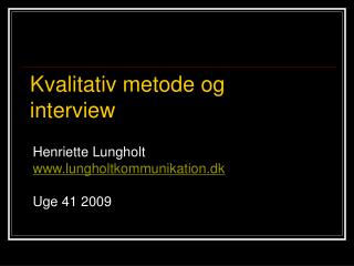 Henriette Lungholt lungholtkommunikation.dk Uge 41 2009