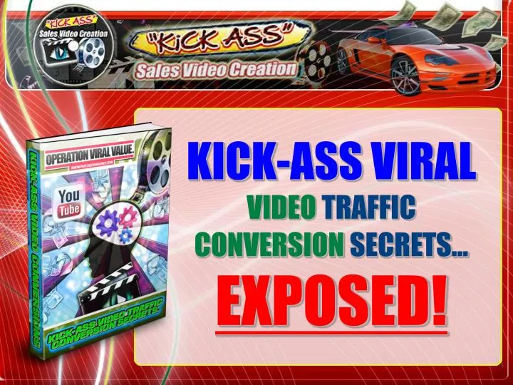 kick ass viral video traffic conversion secrets exposed