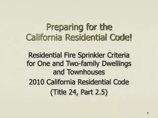 Preparing for the California Residential Code!