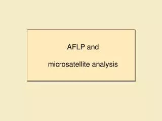 AFLP and microsatellite analysis