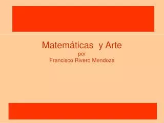 Matemáticas y Arte por Francisco Rivero Mendoza