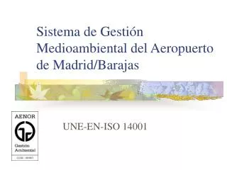 Sistema d e Gestión Medioambiental del Aeropuerto de Madrid/Barajas