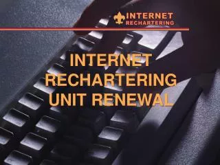 INTERNET RECHARTERING UNIT RENEWAL