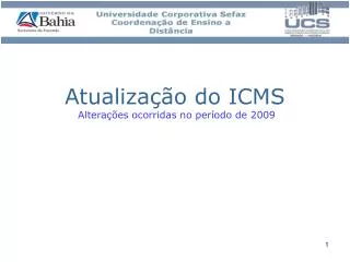 Atualização do ICMS Alterações ocorridas no período de 2009