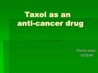 Taxol as an anti-cancer drug
