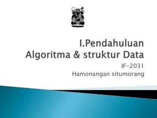 I.Pendahuluan Algoritma &amp; struktur Data