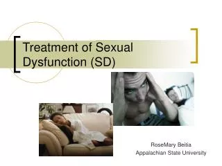 Treatment of Sexual Dysfunction (SD)