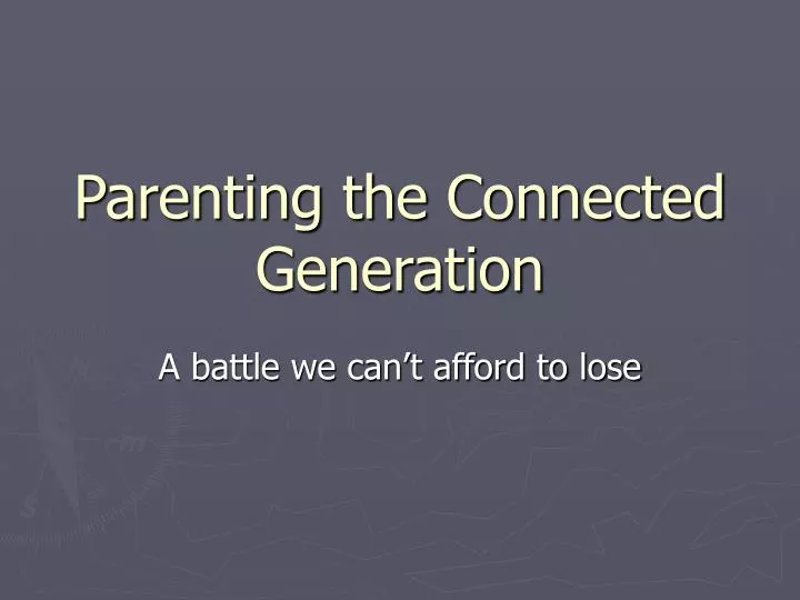 parenting the connected generation