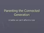Parenting the Connected Generation