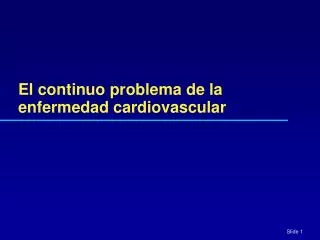 El continuo problema de la enfermedad cardiovascular