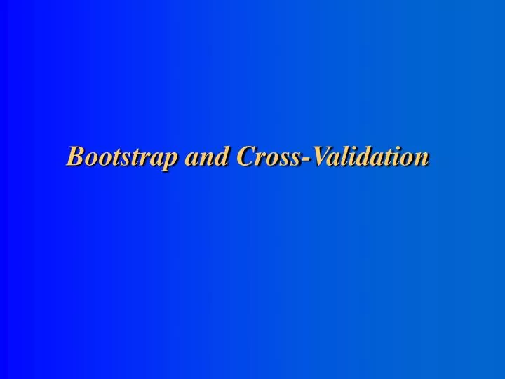 bootstrap and cross validation