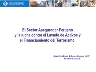 El Sector Asegurador Peruano y la lucha contra el Lavado de Activos y el Financiamiento del Terrorismo.