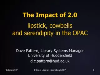 The Impact of 2.0 lipstick, cowbells and serendipity in the OPAC