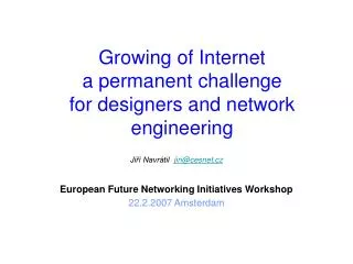 Growing of Internet a permanent challenge for designers and network engineering