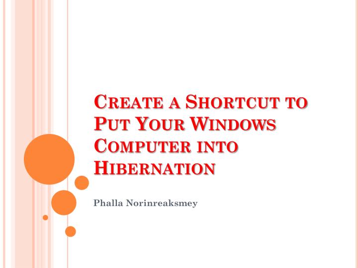 create a shortcut to put your windows computer into hibernation