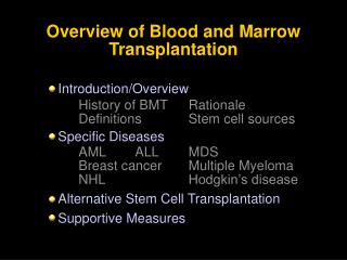 Introduction/Overview Specific Diseases Alternative Stem Cell Transplantation Supportive Measures