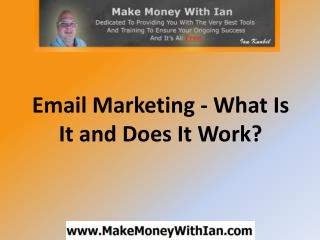 Email Marketing - What Is It and Does It Work