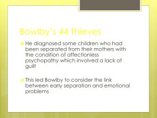 Bowlby’s 44 Thieves
