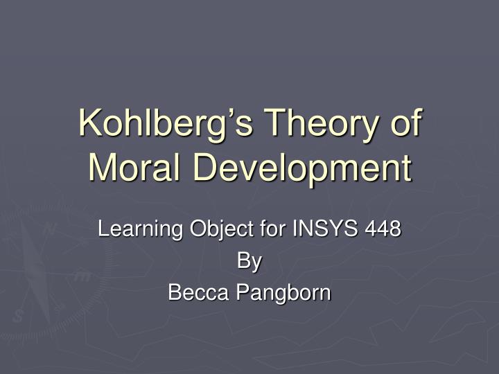 kohlberg s theory of moral development