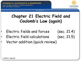 Chapter 21 Electric Field and Coulomb’s Law (again)