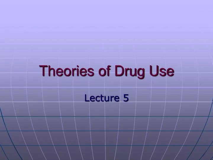 theories of drug use