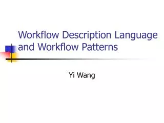 Workflow Description Language and Workflow Patterns