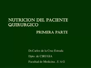 NUTRICION DEL PACIENTE QUIRURGICO PRIMERA PARTE
