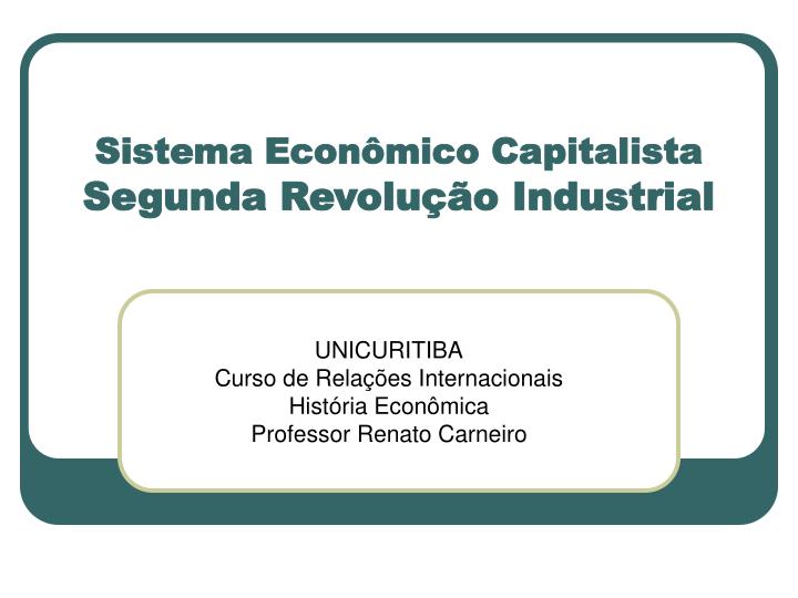 sistema econ mico capitalista segunda revolu o industrial