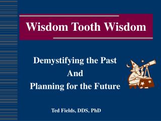 Wisdom Tooth Wisdom