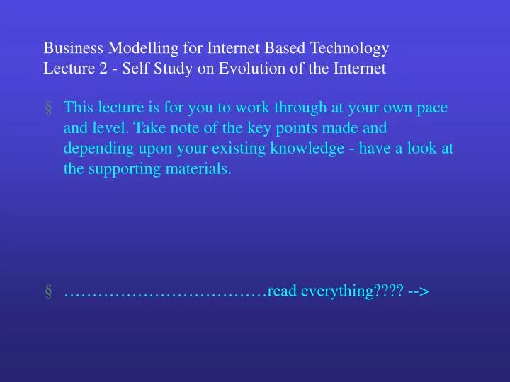 business modelling for internet based technology lecture 2 self study on evolution of the internet