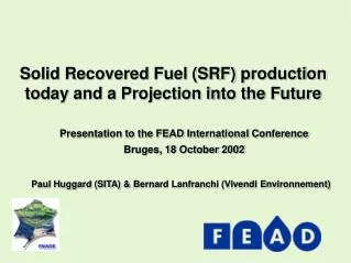 Solid Recovered Fuel (SRF) production today and a Projection into the Future