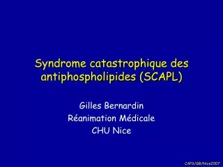 Syndrome catastrophique des antiphospholipides (SCAPL)