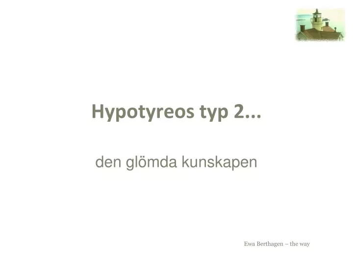 hypotyreos typ 2
