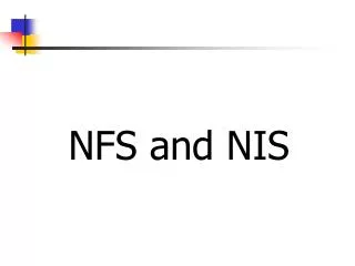 NFS and NIS