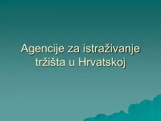 Agencije za istraživanje tržišta u Hrvatskoj