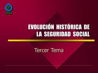 EVOLUCIÓN HISTÓRICA DE LA SEGURIDAD SOCIAL