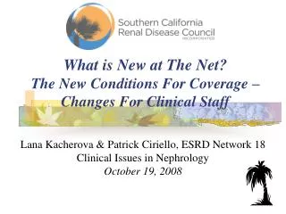 What is New at The Net? The New Conditions For Coverage – Changes For Clinical Staff