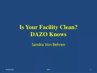 Is Your Facility Clean? DAZO Knows