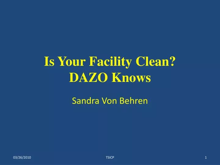 is your facility clean dazo knows