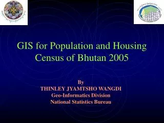 GIS for Population and Housing Census of Bhutan 2005