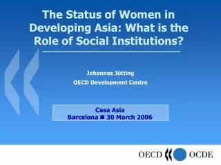 The Status of Women in Developing Asia: What is the Role of Social Institutions?