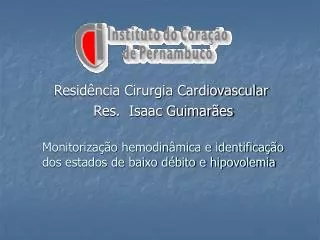 Residência Cirurgia Cardiovascular Res. Isaac Guimarães