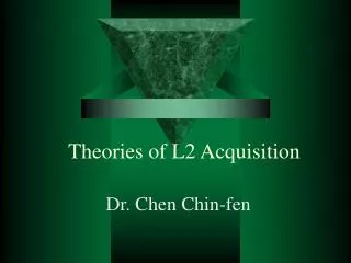 Theories of L2 Acquisition