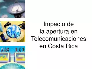 Impacto de la apertura en Telecomunicaciones en Costa Rica