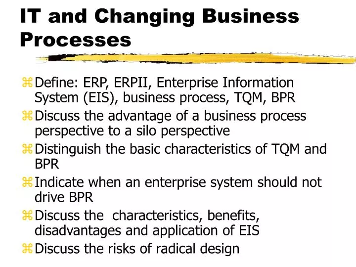 it and changing business processes