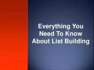 Everything You Wanted to Know About List Building